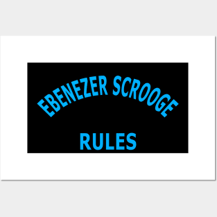 Ebenezer Scrooge Rules Posters and Art